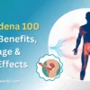 How Fildena 100 Works Benefits, Dosage & Side Effects