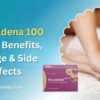 How Fildena 100 Works Benefits, Dosage & Side Effects