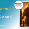 What Is Ivermectin Used For? Benefits, Dosage & Safety